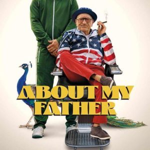 About My Father OTT Release Date