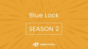 Blue Lock Season 2 Release Date