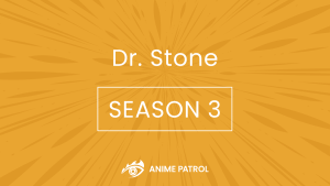 Dr Stone Season 3 Release Date