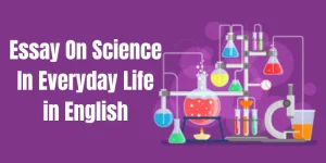 Essay On Science In Everyday Life in English