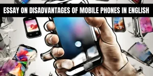 Essay on Disadvantages of Mobile Phones in English