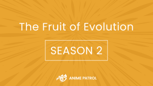 The Fruit of Evolution Season 2 Release Date