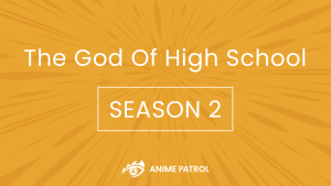 The God Of High School Season 2 Release Date